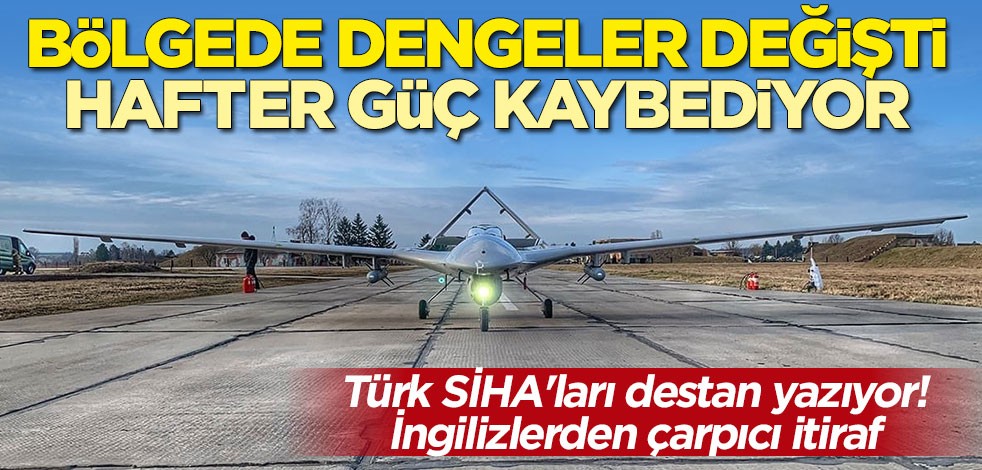 İngilizlerden çarpıcı analiz: Türk SİHA'ları bölgedeki dengeleri değiştirdi