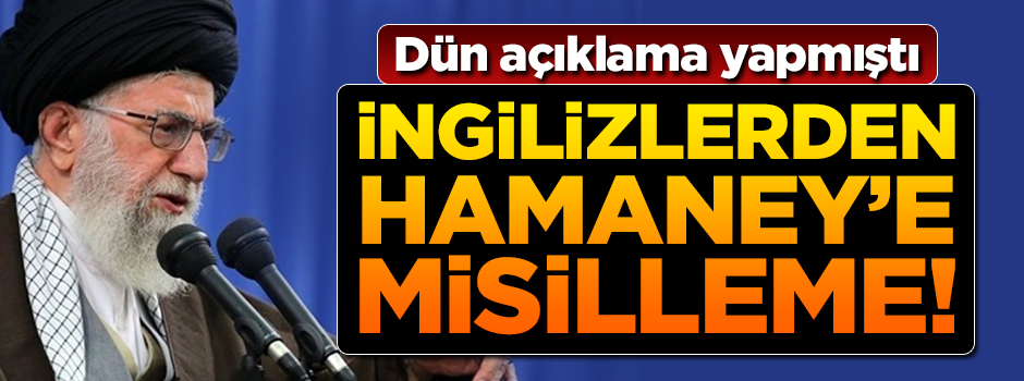 İngilizlerden Hamaney’e misilleme