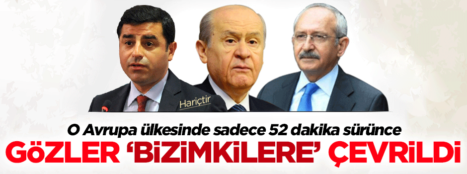 İngilizlerden sonra gözler CHP, MHP ve HDP'ye çevrildi