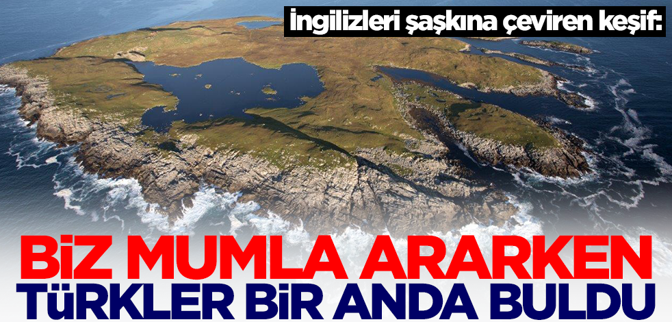 İngilizleri şaşkına çeviren keşif: Biz mumla ararken Türkler bir anda buldu