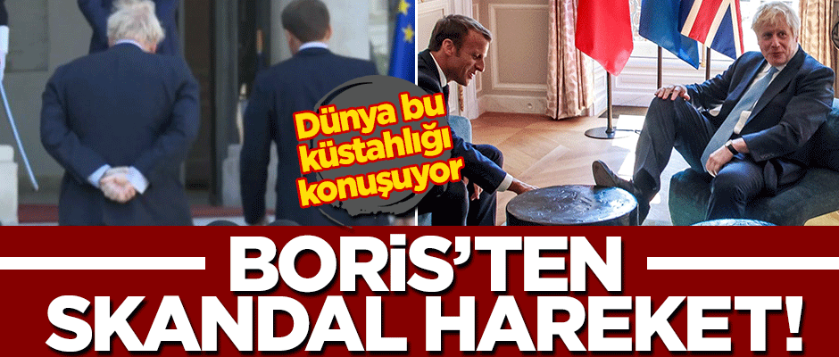 İngiltere Başbakan'ı Boris'in küstahlığı dünyanın gündeminde