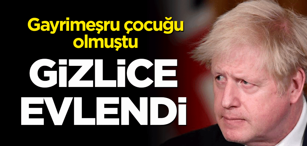 İngiltere Başbakanı Johnson gizlice evlendi! Gayrimeşru çocuğu olmuştu