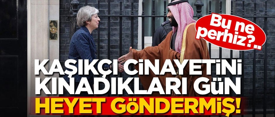 İngiltere, Kaşıkçı cinayetini kınadığı gün S. Arabistan'a heyet yollamış!