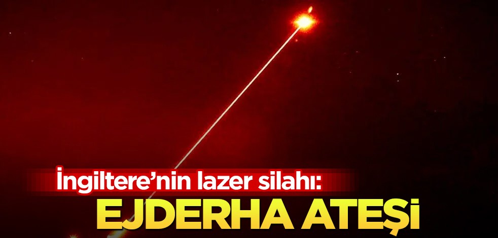 İngiltere lazer silahı ile lider olma yolunda: Ejderha Ateşi! Enerji silahı sisteminde bağımsız olarak ilerliyor