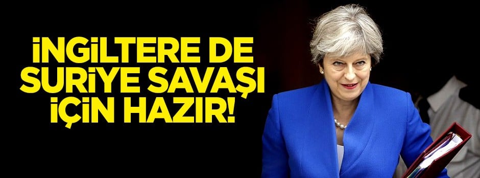 İngiltere Suriye'ye askeri müdahaleye hazır