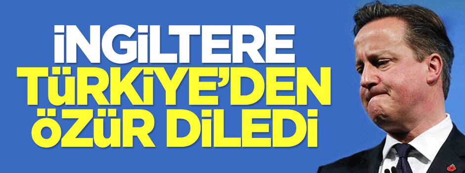 İngiltere, Türkiye'den özür diledi