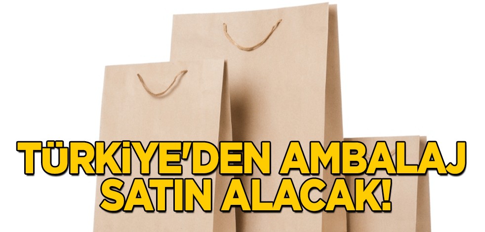 İngiltere, Türkiye'nin kapısını çaldı! Flaş karar: Türkiye'den ambalaj satın almak istiyoruz diyerek duyurdu! Milyar dolarlık ihracat!