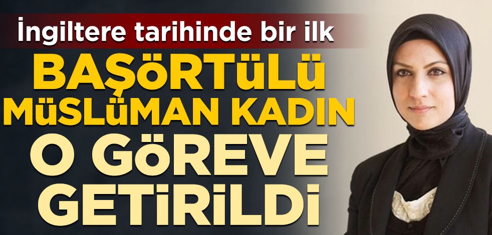İngiltere’de bir ilk! Başörtülü Müslüman kadın hakim olarak atandı