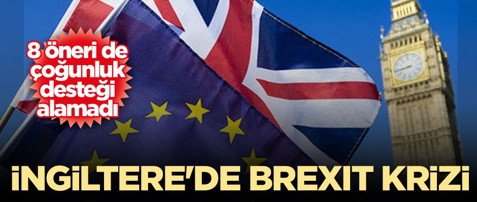 İngiltere'de Brexit krizi: 8 öneri de çoğunluk desteği alamadı
