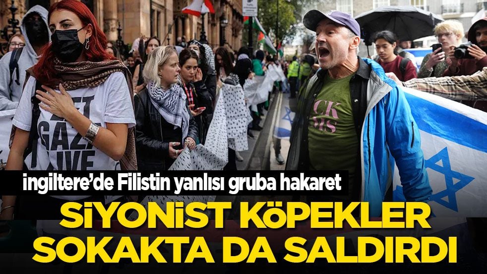 İngiltere’de Filistin yanlısı gruba hakaret: Siyonist köpekler sokakta da saldırdı!