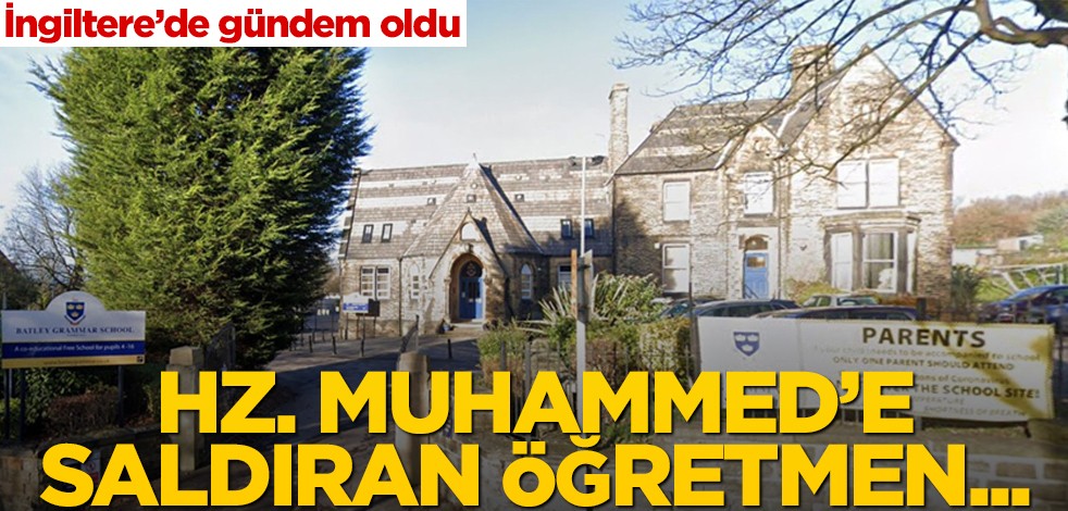 İngiltere'de Hz. Muhammed'e saldıran öğretmen hakkında flaş karar