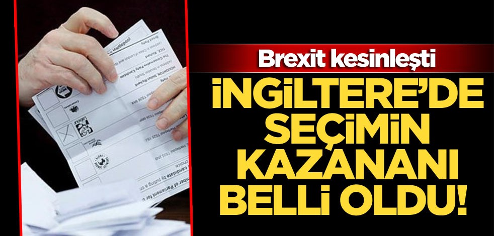 İngiltere’de seçimin kazananı belli oldu!