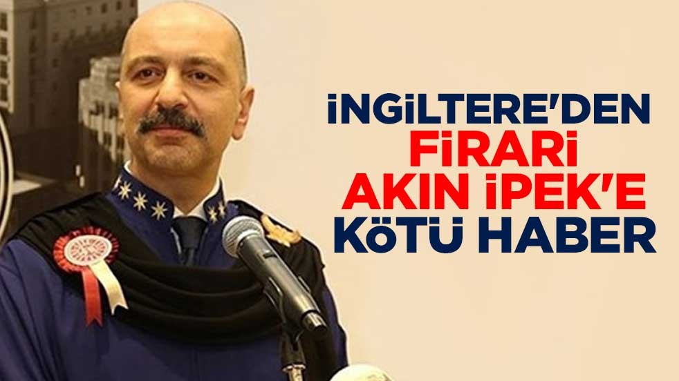 İngiltere'den Akın İpek'e kötü haber