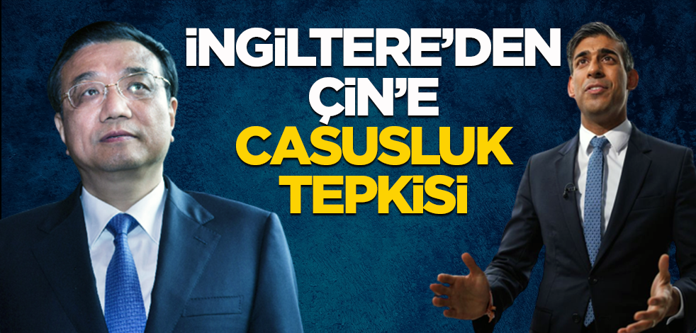 İngiltere'den Çin'e casusluk tepkisi
