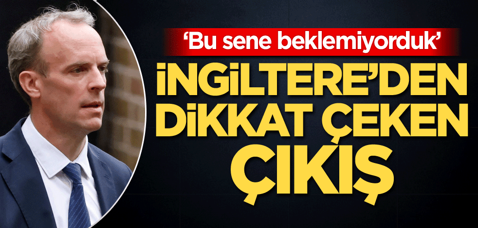 İngiltere'den dikkat çeken çıkış: Bu sene beklemiyorduk