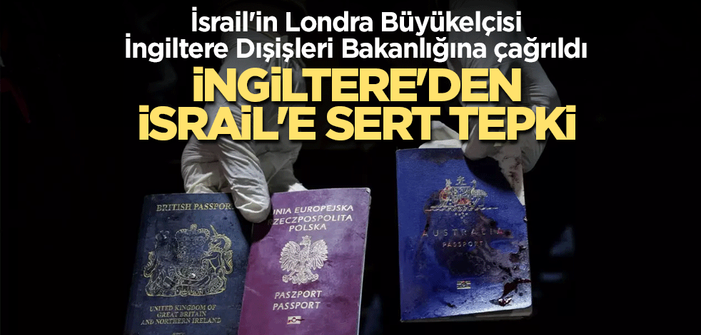 İngiltere'den İsrail'e sert tepki