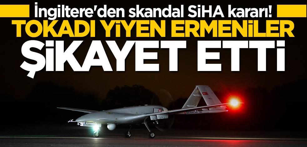 İngiltere'den skandal SİHA kararı! Şamarı yiyen Ermenistan şikayet etti