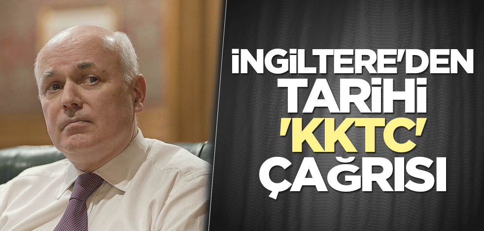 İngiltere'den Tarihi 'KKTC' çağrısı