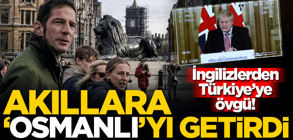 İngiltere'den Türkiye'ye övgü! Akıllara 'Osmanlı'yı getirdi