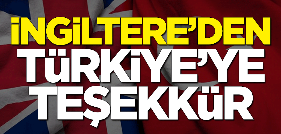 İngiltere'den Türkiye'ye teşekkür