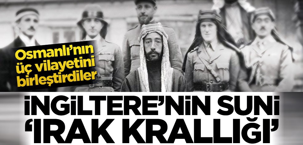 İngiltere'nin suni 'Irak Krallığı'