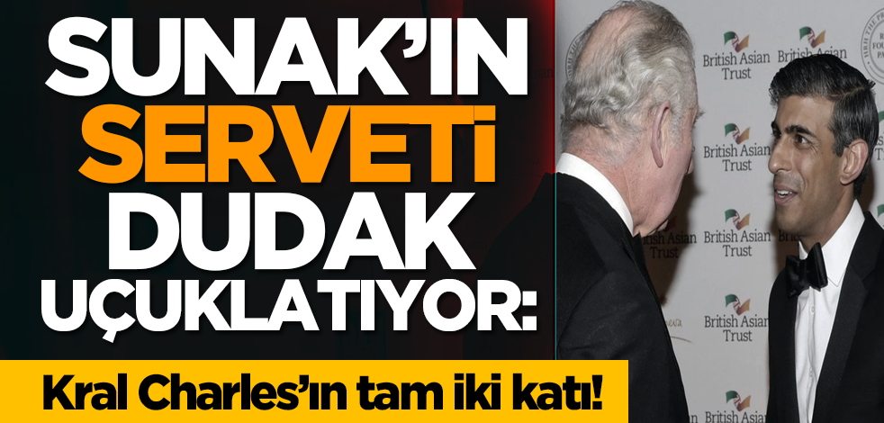 İngiltere’nin yeni Hintli başbakanı Sunak’ın serveti dudak uçuklatıyor: Kral Charles’ın tam iki katı!