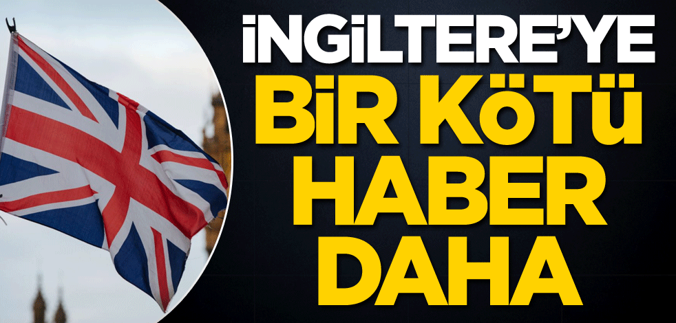 İngiltere'ye bir kötü haber daha