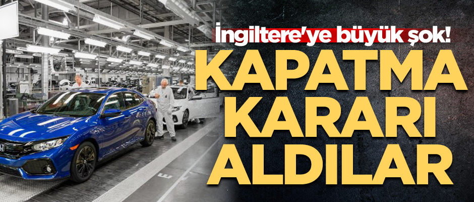 İngiltere'ye büyük şok! Kapatma kararı aldılar
