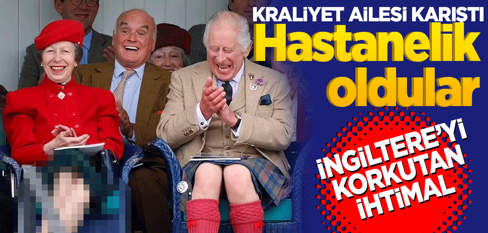 İngiltere'yi korkutan ihtimal... Önce Kate, şimdi Kral Charles hastanelik oldu...