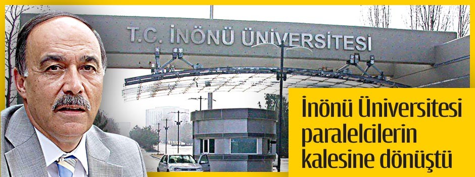 İnönü Üniversitesi paralelcilerin kalesine dönüştü