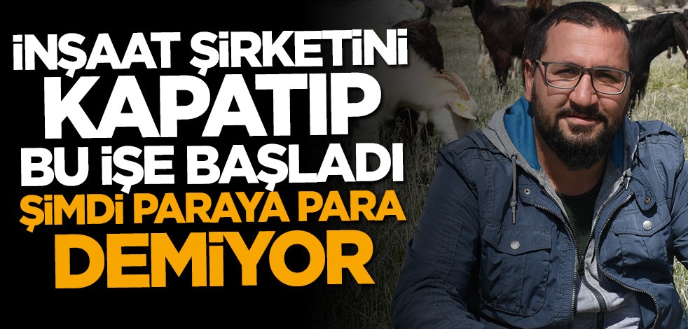 İnşaat şirketini kapatıp kurduğu keçi çiftliğinde süt talebine yetişemiyor