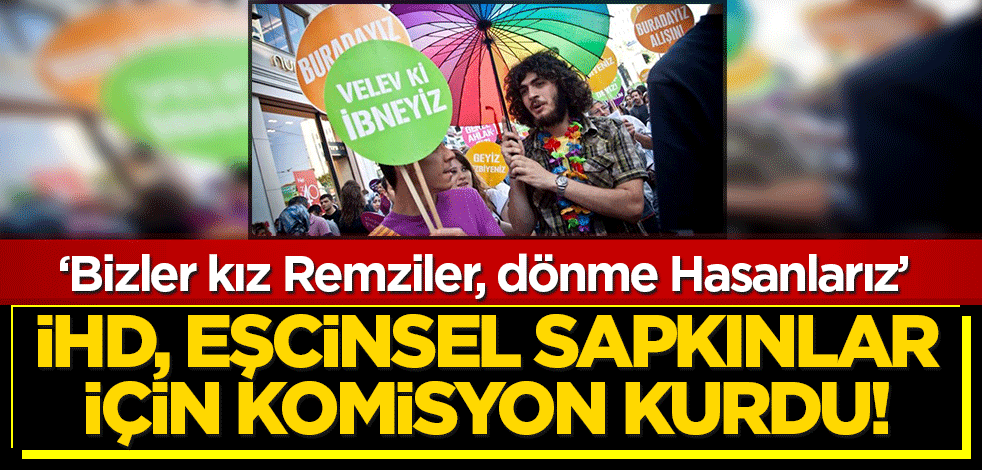 İnsan Hakları Derneği sapkınlar için komisyon kurdu! 'Bizler dönme Hasanlarız'
