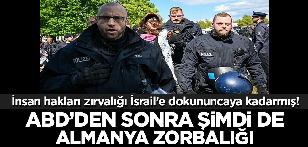 İnsan hakları zırvalığı İsrail’e dokununcaya kadarmış! ABD’den sonra şimdi de Almanya zorbalığı