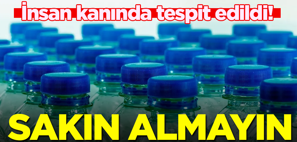 İnsan kanında tespit edildi! Sakın almayın