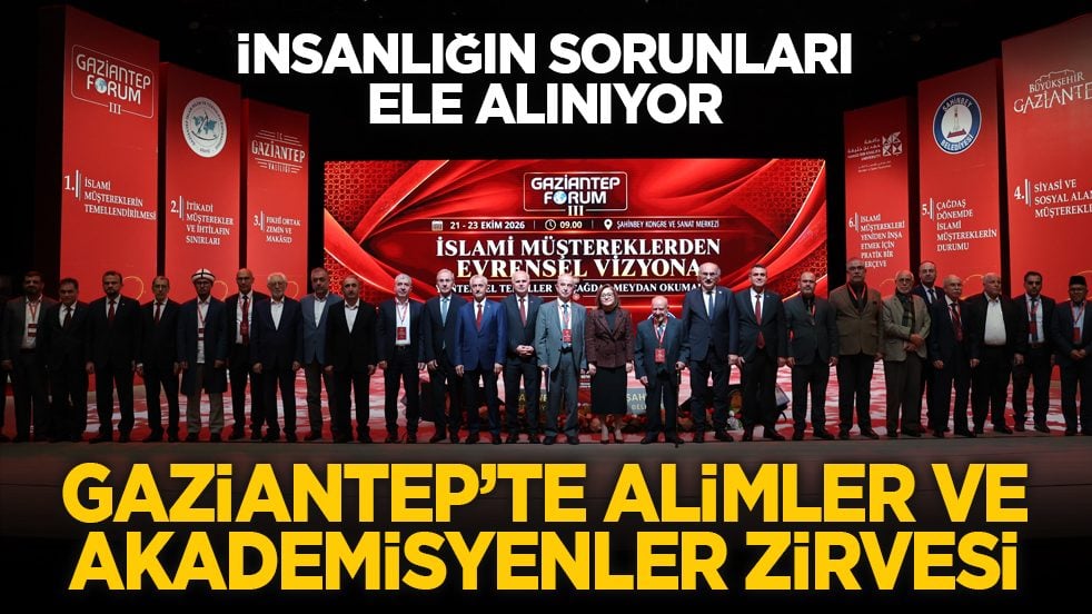 İnsanlığın sorunları ele alınıyor: Gaziantep’te alimler ve akademisyenler zirvesi