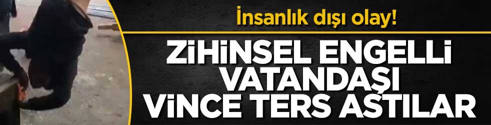 İnsanlık dışı olay! Zihinsel engelli vatandaşı vince ters astılar