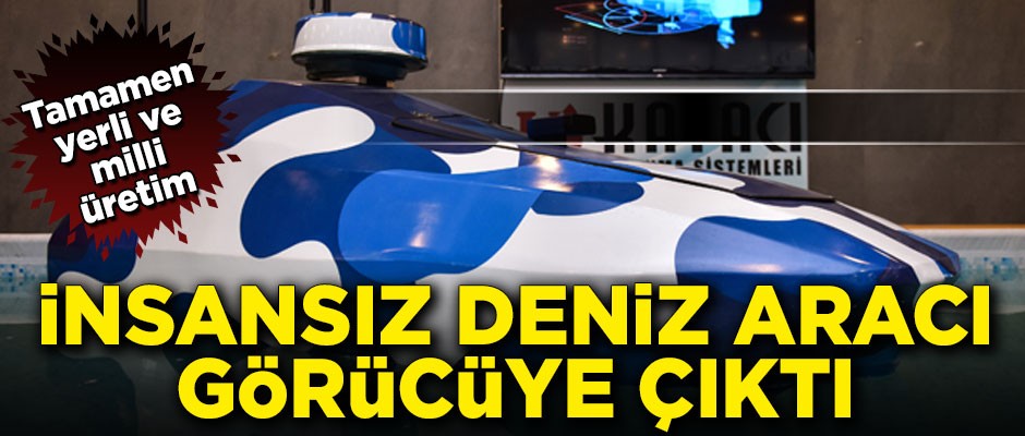İnsansız Deniz Aracı, ilk kez görücüye çıktı! Tamamen yerli ve milli