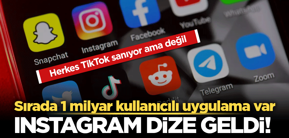 Instagram dize geldi! Sırada o 1 milyar kullanıcı uygulama var
