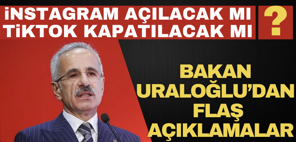 İnstagram ne zaman açılacak? TikTok kapatılacak mı? Bakan Uraloğlu’dan flaş açıklamalar