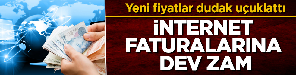İnternet faturalarına dev zam! Yeni fiyatlar dudak uçuklattı