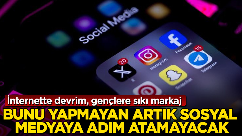 İnternette devrim, gençlere sıkı markaj: Bunu yapmayan artık sosyal medyaya adım atamayacak