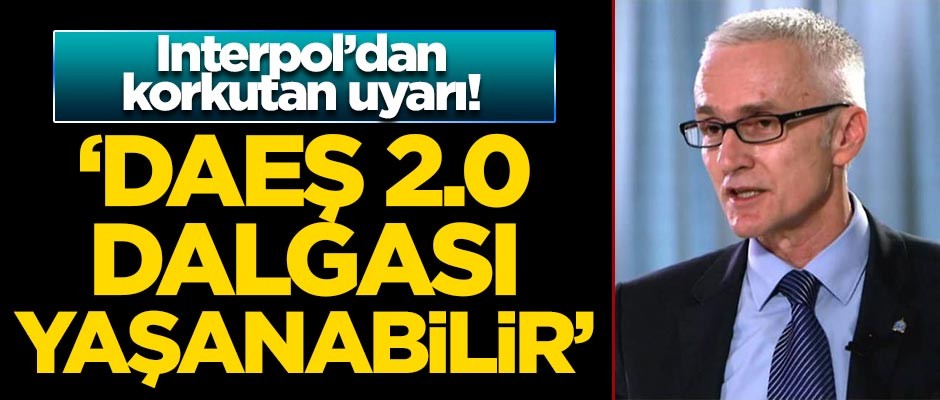 Interpol'dan korkutan DAEŞ uyarısı!