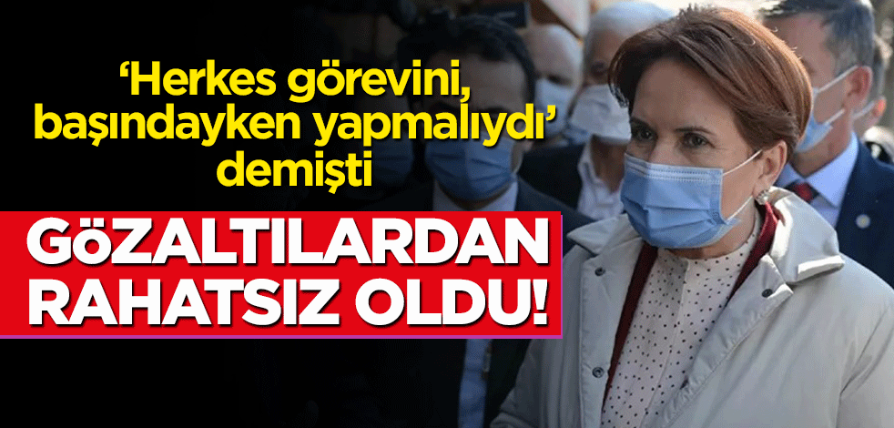 İP lideri Akşener, emekli amirallerin gözaltına alınmasından rahatsız oldu!