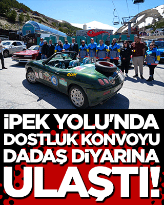 İpek Yolu'nda dostluk konvoyu dadaş diyarına ulaştı!