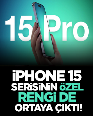 iPhone 15 serisinin özel rengi de ortaya çıktı