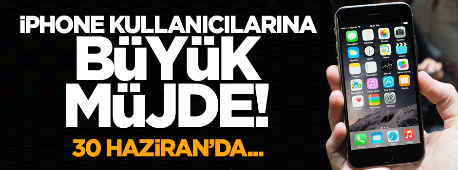iPhone'un son güncellemesi 30 Haziran'da gelecek