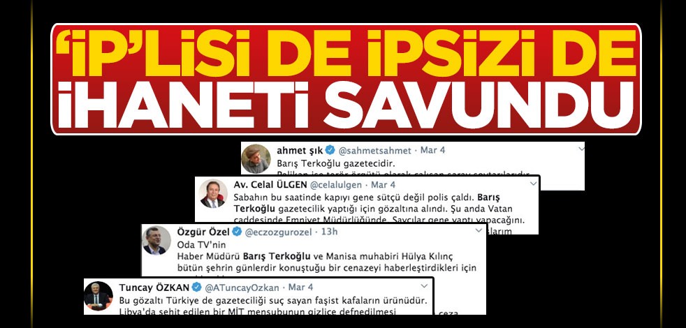 ‘İp’lisi de ipsizi de ihaneti savundu