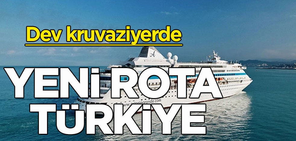 İptal kararı alan dev yolcu gemileri yeni rota için karar aldı: Türkiye'ye akın ettiler! Türkiye’de kısa vadede avantaj