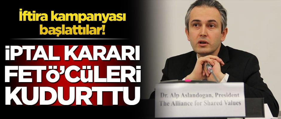 İptal kararı FETÖ’cüleri kudurttu