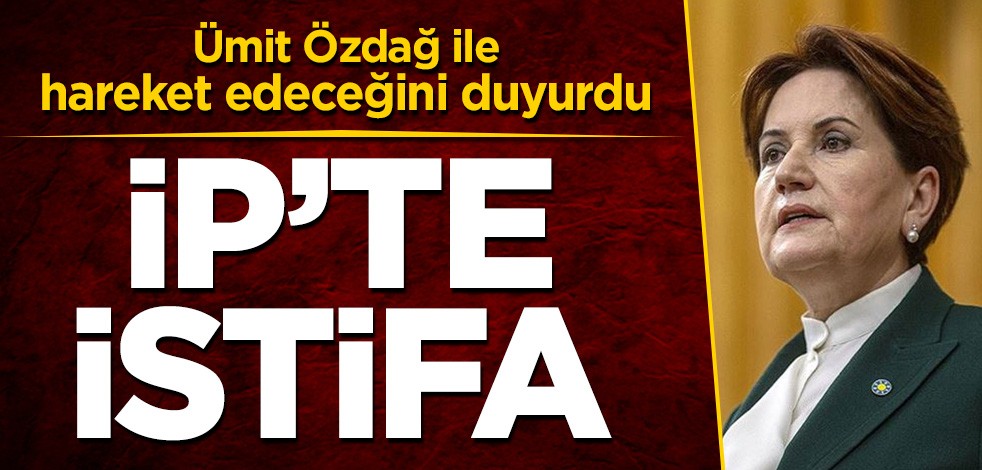 İP'te istifa! Ümit Özdağ ile hareket edeceğini duyurdu